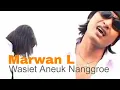 Download Lagu Marwan L - Wasiet Aneuk Nanggroe (Official Music Video) | Slow Rock Aceh MP3