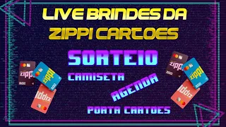 LIVE AO VIVO  SORTEIO BRINDES ZIPPI CARTÕES