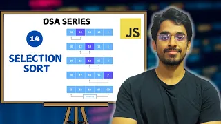 Selection Sort Explained with Implementation Sorting Algorithms DSA Series in JavaScript