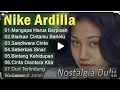 Download Lagu 🎶 Nostalgia Nike Ardilla | Kumpulan Lagu Terbaik Sepanjang Masa