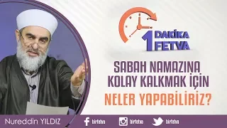 Sabah namazına kolay kalkmak için neler yapabiliriz?
