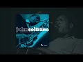 John Coltrane - Billie's Bounce (Official Audio)