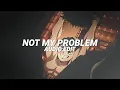 Download Lagu not my problem (jersey club remix) - laila! [edit audio]