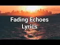 Download Lagu Lydia Hart || Fading Echoes ( Lyrics )