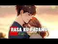 Download Lagu RASA KU PADAMU || MENYENTUH HATI 🎧