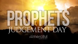 the prophets on judgement day