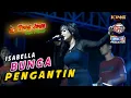 Lagu BUNGA PENGANTIN - ISABELLA CIKITA - WONGJOWO MADIUN LIVE RUMAH PUTIH PONOROGO - GB AUDIO