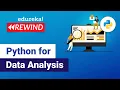 Python for Data Analysis Python Training Edureka Python Rewind - 1