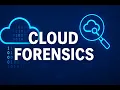 Module 13 - Cloud Forensics