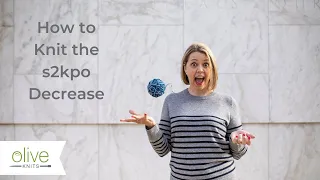 How to Knit the s2kpo Decrease with Olive Knits