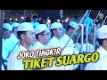 Lagu LIVE DEMAK‼️JOKO TINGKIR - TIKET SUARGO || Gandrung Nabi