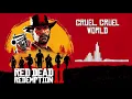 Red Dead Redemption 2 Official Soundtrack - Cruel, Cruel World (Ending Music)