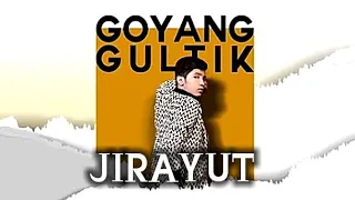 Download lagu terbaru jirayut goyang gultik MP3