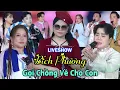 Lagu 🛑Trực Tiếp; Toàn Cảnh LIVESHOW Bích Phương - Gọi Chồng Về Cho Con Thành Công Rực rỡ | Thanh Củ Chi