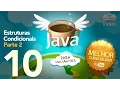 Curso de Java - Estruturas Condicionais Parte 2