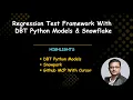 Regression Test With DBT Python Models On Snowflake
