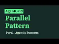 AgentGrid Agentic Patterns Part3 Parallel Pattern