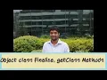Core java session 24 Object class finalize getClass Methods