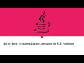 Spring Boot - Creating a Custom Annotation for REST Validation