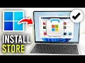 How To Install Microsoft Store In Laptop PC - Full Guide