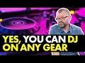 Download Lagu You can DJ on ANY gear (and why you should...)