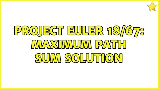 Project Euler Maximum Path Sum Solution