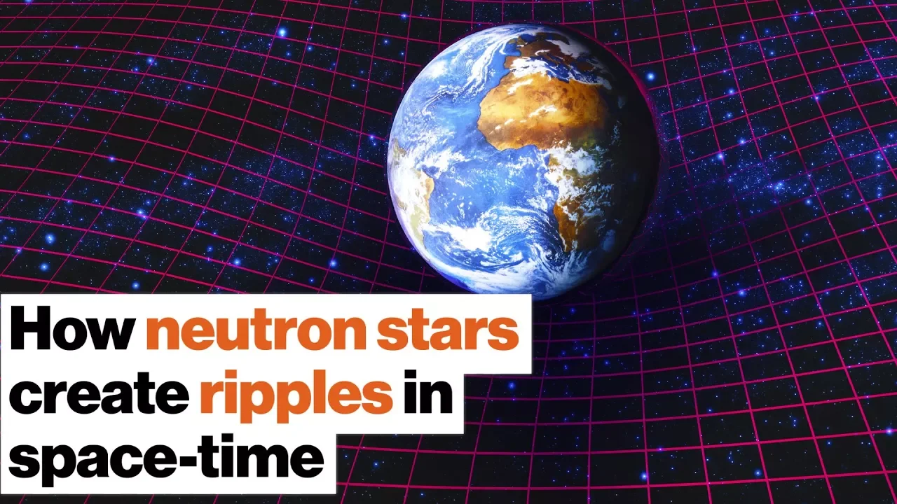 Amazing astronomy: How neutron stars create ripples in space-time | Michelle Thaller| Big Think