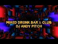 Download Lagu Mixed Dronk Bar \u0026 Club By Dj Andy Pitch