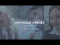 TWICE 알고 싶지 않아 Rewind (Newjazz Remix)'