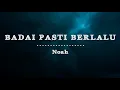 Download Lagu Noah - Badai Pasti Berlalu (Lirik)