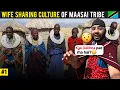Shocking Wife Sharing Culture Of Maasai Tribe