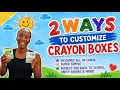2 Ways to Customize Crayon Boxes in Canva Super Easy