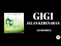 Download Lagu GIGI - Jalan Kebenaran ( Karaoke )