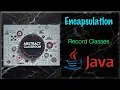Java Lecture - Data Encapsulation Record Classes