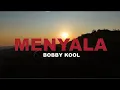 MENYALA - Bobby Kool (Official Lyric Video)