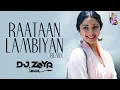 Raatan Lambiyan - Remix - DJ Zoya | Sheershah | Sidharth, Kiara | Tanishk B | Jubin Nautiyal | Asees