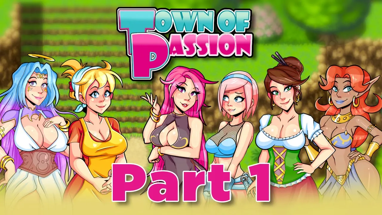 Town of Passion Part 1 - Prologue