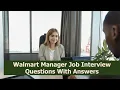 Walmart Manager Job Interview Questions and Answers