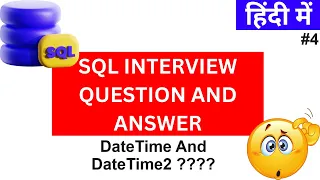 Difference between DateTime and DateTime2 - SQL SERVER Question And Answer Part 4