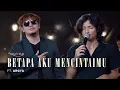 Download Lagu Betapa Aku Mencintaimu - Vagetoz x Argya (Live Best On Track)