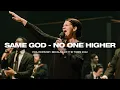 Download Lagu Same God - No One Higher | BOTT 2022 | POA Worship