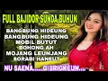 Download Lagu FULL ALBUM BAJIDOR SUNDA BUHUN - BANGBUNG HIDEUNG - BANONDARI