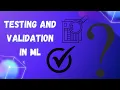 Testing and Validation in ML Machine Learning Tutorial Full Stack Data Science