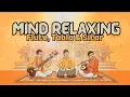Lagu Mind Relaxing Flute Tabla and Sitar Compilation | Hindustani Instrumental Music