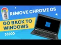 Remove Chrome OS Go Back To Windows Uninstall Chrome OS Install Windows