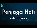 Download Lagu [1 Jam Lirik]  Ari Lasso - Penjaga Hati (Lirik Lagu) 🎵