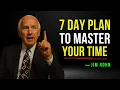 The 7-Day Plan to Master Your Time and Reclaim Your Dreams - Jim Rohn Motivation