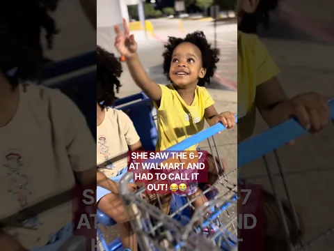 SHE SAW THE 6-7 AT WALMART AND HAD TO CALL IT OUT! 😂😭