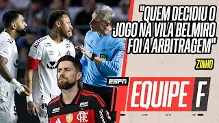 DEBATE PEGOU FOGO! ZINHO, PASCOAL E ZÉ ELIAS DISCUTEM POLÊMICA EM SANTOS 2 X 2 FLAMENGO | EQUIPE F