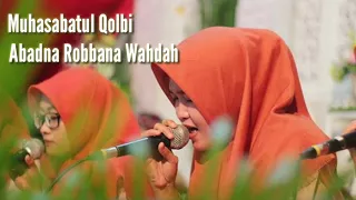 Download Muhasabatul Qolbi Terbaru 2017 - Abadna Robbana Wahdah MP3